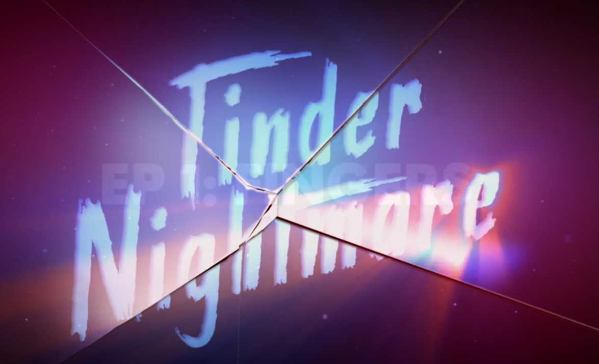 Tinder Nightmare: Season One