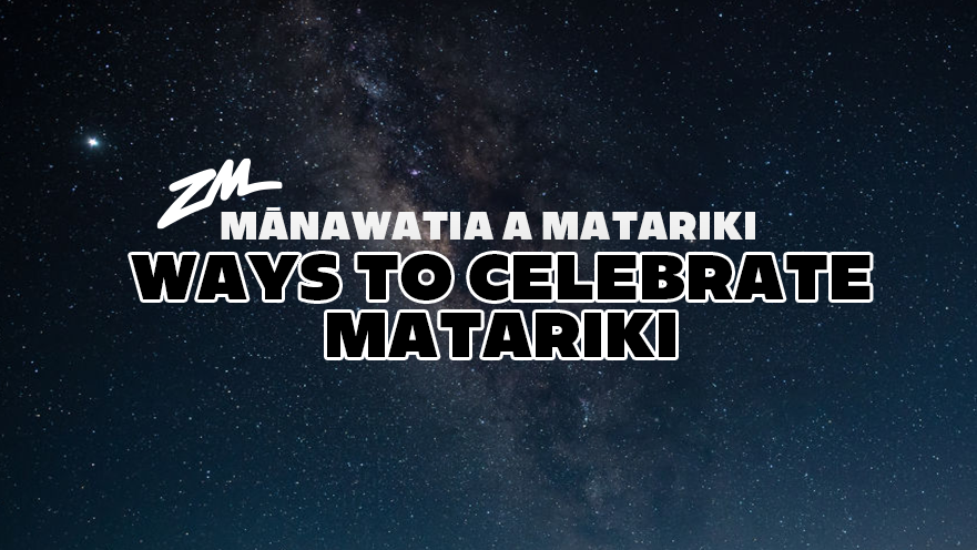 Ways to celebrate matariki this long weekend