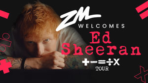 ZM PRESENTS ED SHEERAN LIVE IN NZ ON HIS + - = ÷ x  TOUR