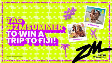 Tag #ZMSUMMER on your sosh media pics and win a trip to Fiji!