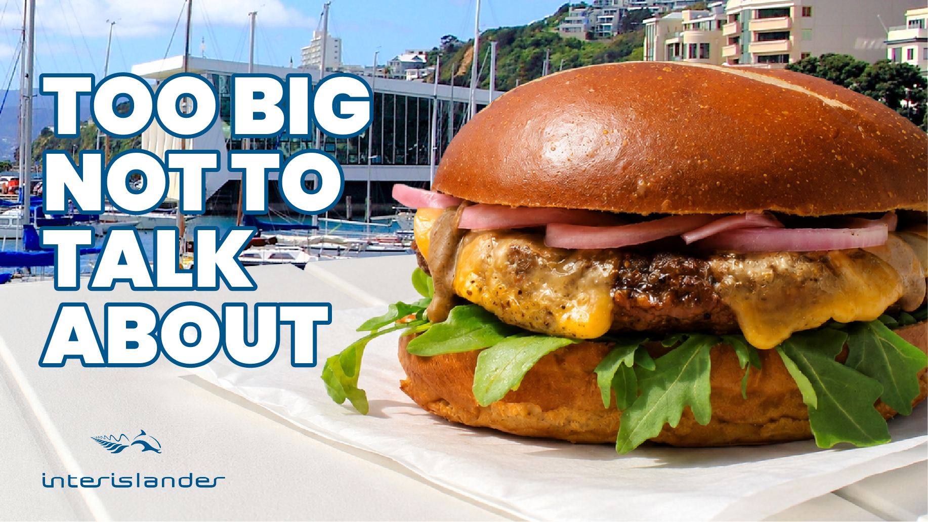 Interislander heard the theme was “Word of Mouth” ... so they made a burger worth talking about