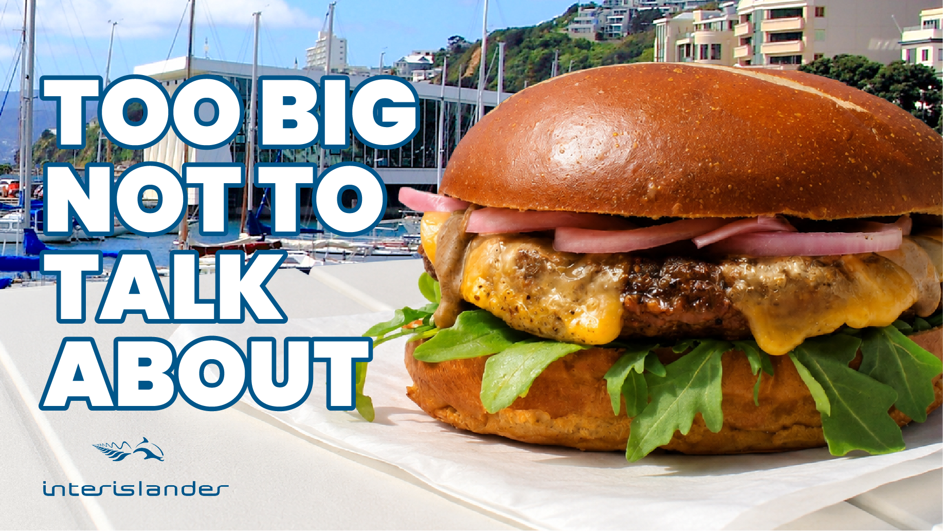 Interislander heard the theme was “Word of Mouth” ... so they made a burger worth talking about
