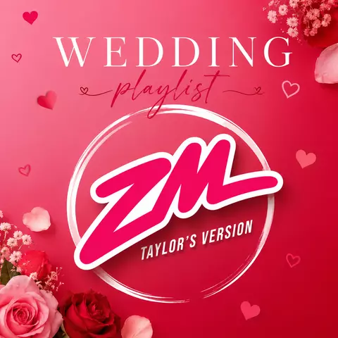 ZM's Wedding Songs (Taylor's Version)
