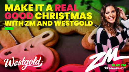 Make it a Real Good Christmas with ZM and Westgold Butter