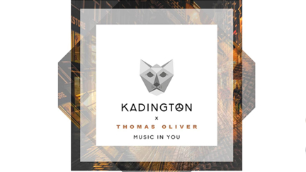 Kadington feat. Thomas Oliver - Music In You