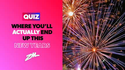 QUIZ: Where you'll actually end up this New Years...
