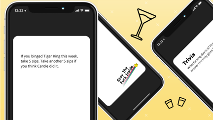 Stay The F*ck Inside is the drinking game app that raises money for COVID-19