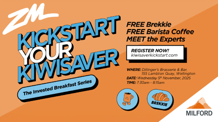 Wellington: ZM & Milford’s Kickstart Your KiwiSaver Breakfast