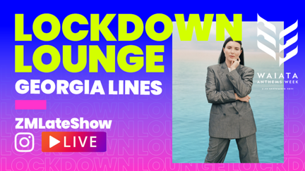 Lockdown Lounge Episode 13 - Waiata Anthems: Georgia Lines