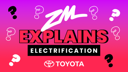 #ZMExplains Electrified Vehicles with Toyota