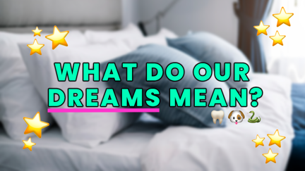 We have answers to what our weird and repetitive dreams mean!